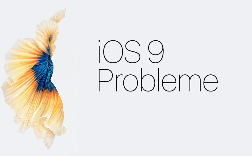 iOS 9 Probleme