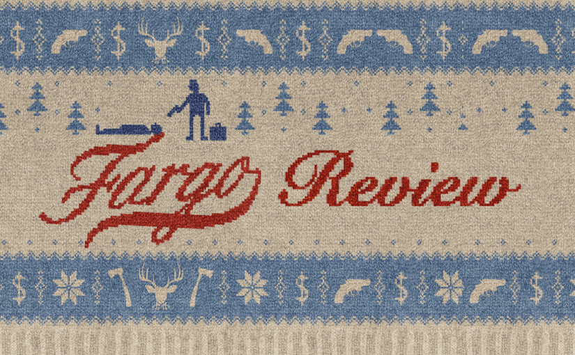 #Fargo (P)Review